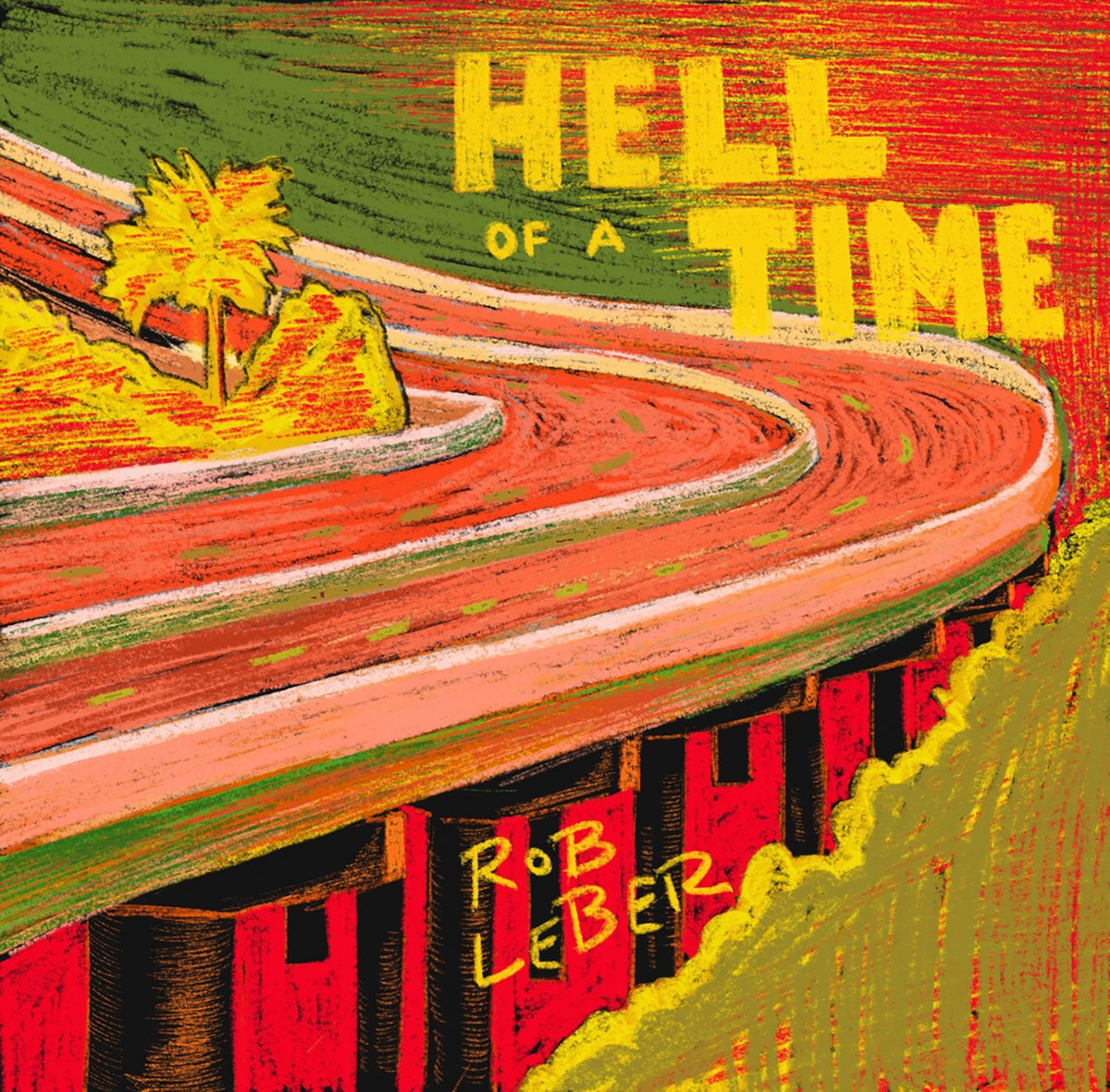 Rob LeBer - Hell of a Time album cove